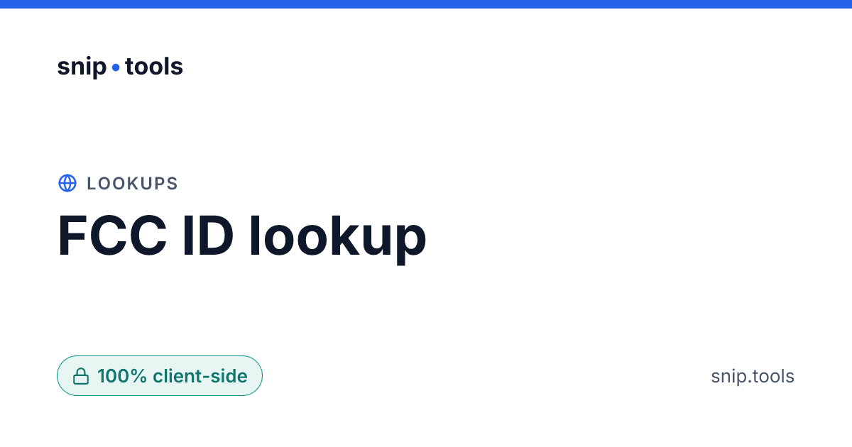 FCC ID lookup — snip.tools